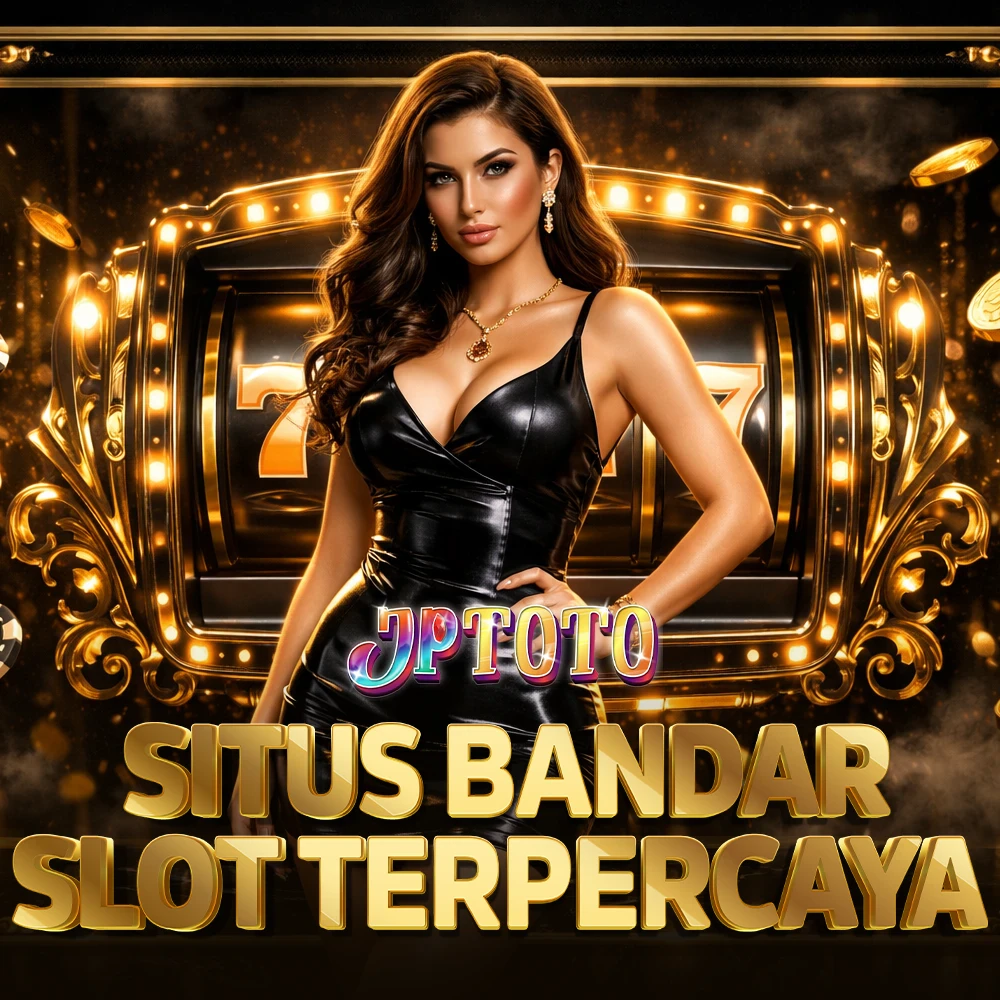 JPTOTO Situs Resmi Slot JP Mega Maxwin JPTOTO Situs Resmi Slot JP Mega Maxwin
