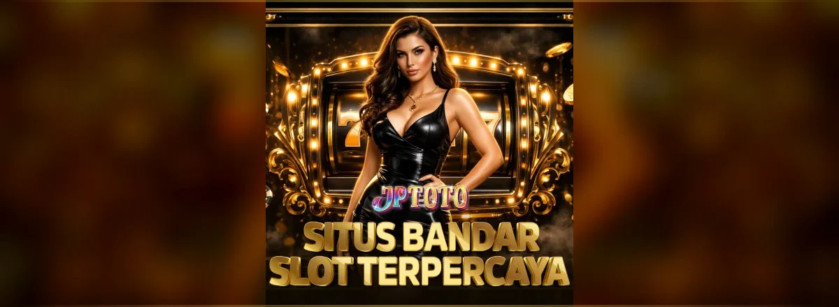 JPTOTO Situs Bandar Slot Terpercaya — Gampang JP Mega Maxwin